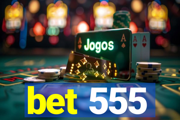 bet 555